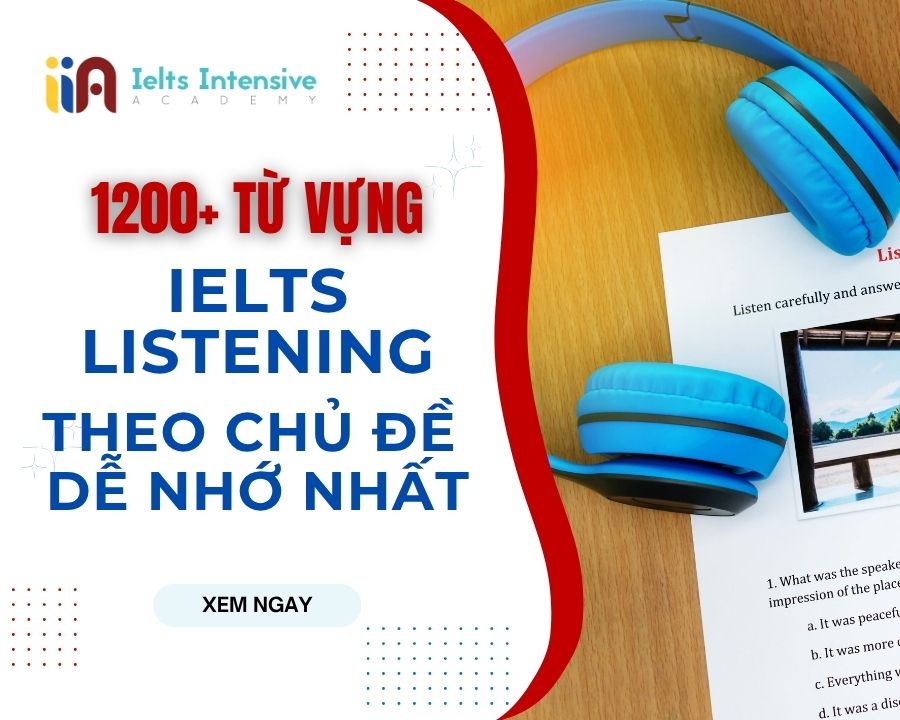 1200+ Từ vựng IELTS Listening theo chủ đề dễ nhớ nhất