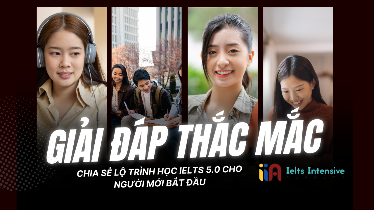 Chia sẻ lộ trình học ielts 5.0 cho người mới bắt đầu 
