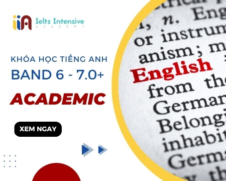 Khóa Học IELTS Academic - Band 6.0 - 7.0+