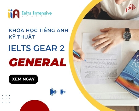 Khóa Học Tiếng Anh Kỹ thuật – IELTS General Gear 2