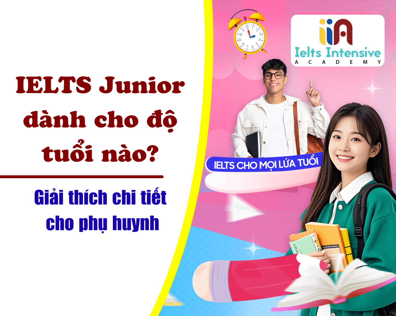 IELTS Junior dành cho độ tuổi nào? Giải thích chi tiết cho phụ huynh
