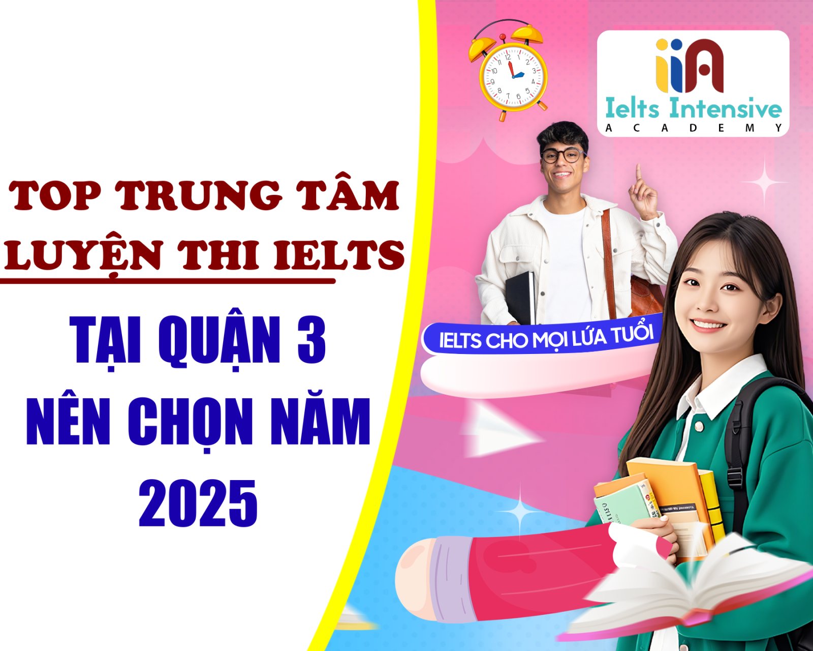 TOP TRUNG TÂM LUYỆN THI IELTS TẠI QUẬN 3 NÊN CHỌN NĂM 2025