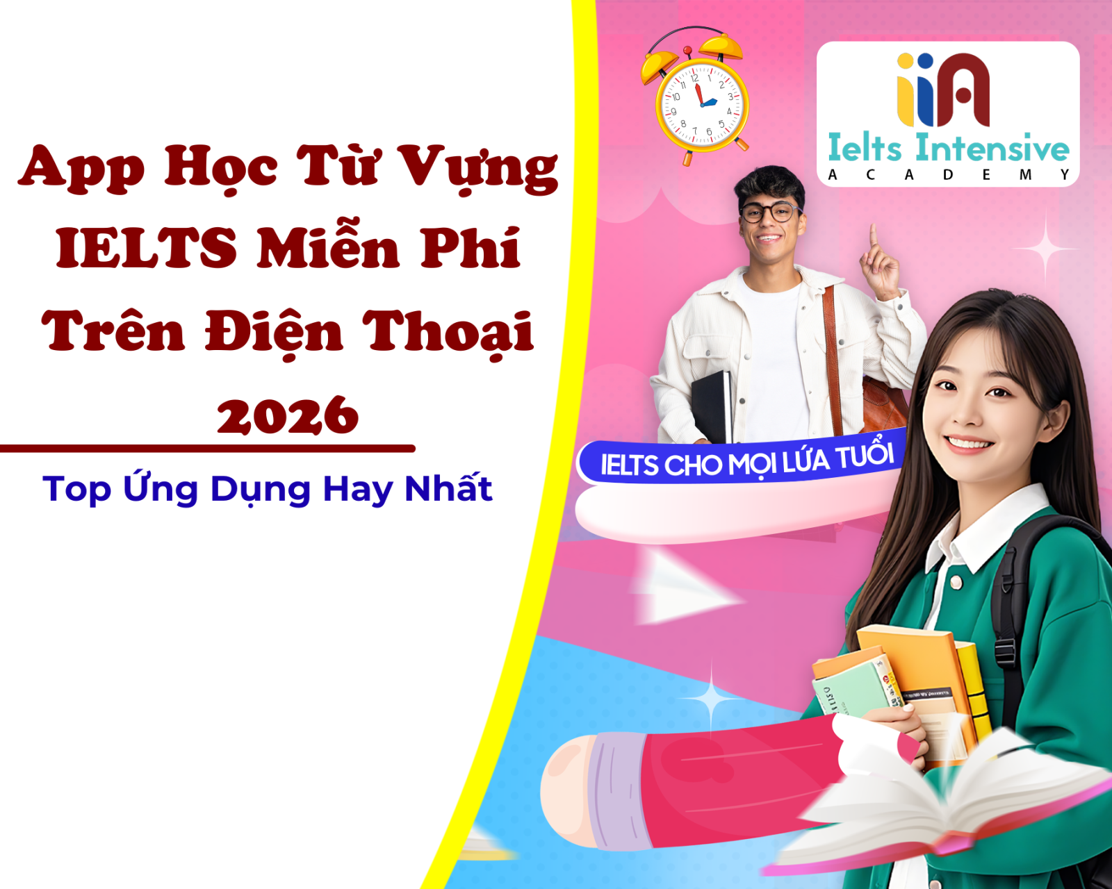 App Học Từ Vựng IELTS Miễn Phí Trên Điện Thoại 2026 – Top Ứng Dụng Hay Nhất
