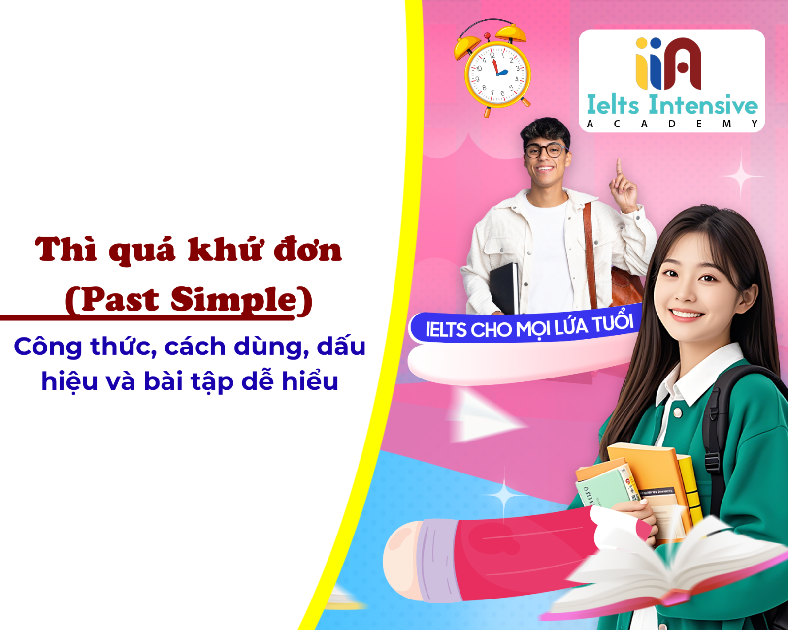 Thì quá khứ đơn (Past Simple): Công thức, cách dùng, dấu hiệu và bài tập dễ hiểu