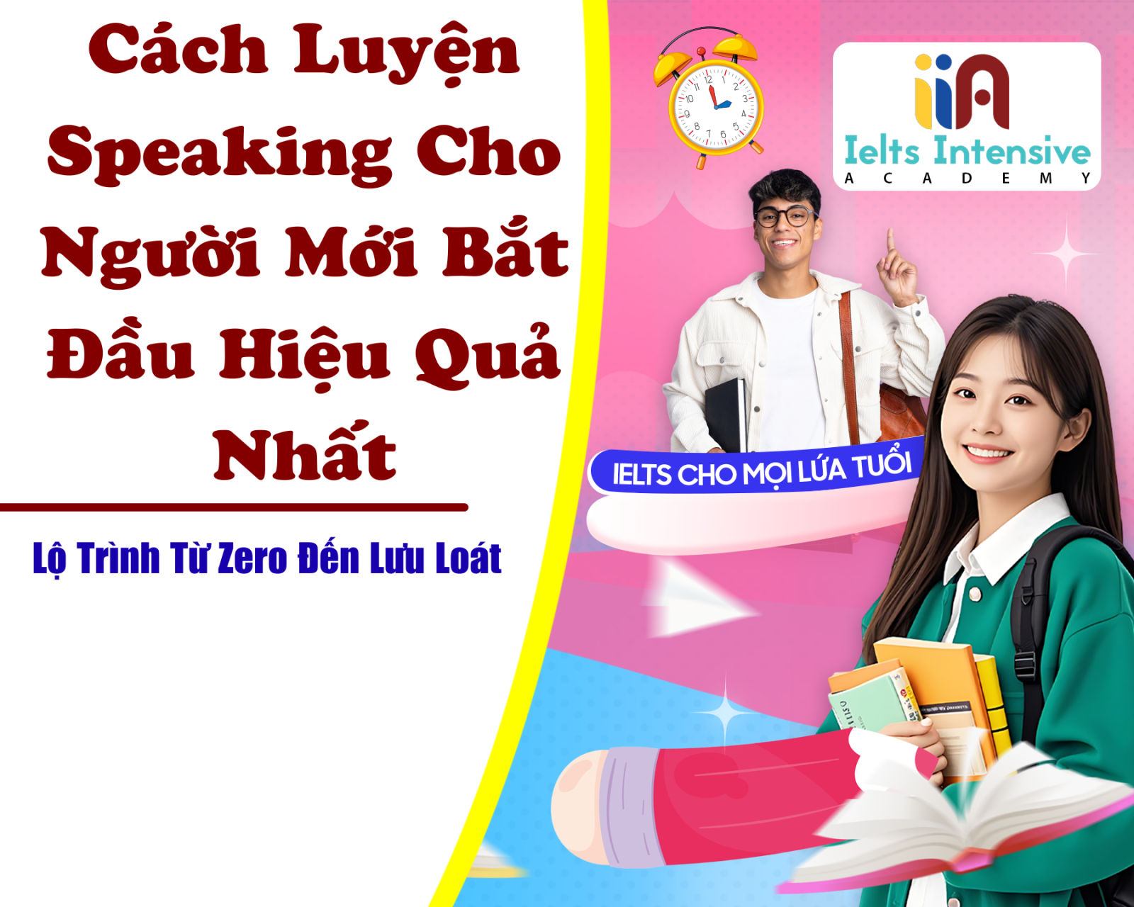 Cách Luyện Speaking Cho Người Mới Bắt Đầu Hiệu Quả Nhất: Lộ Trình Từ Zero Đến Lưu Loát