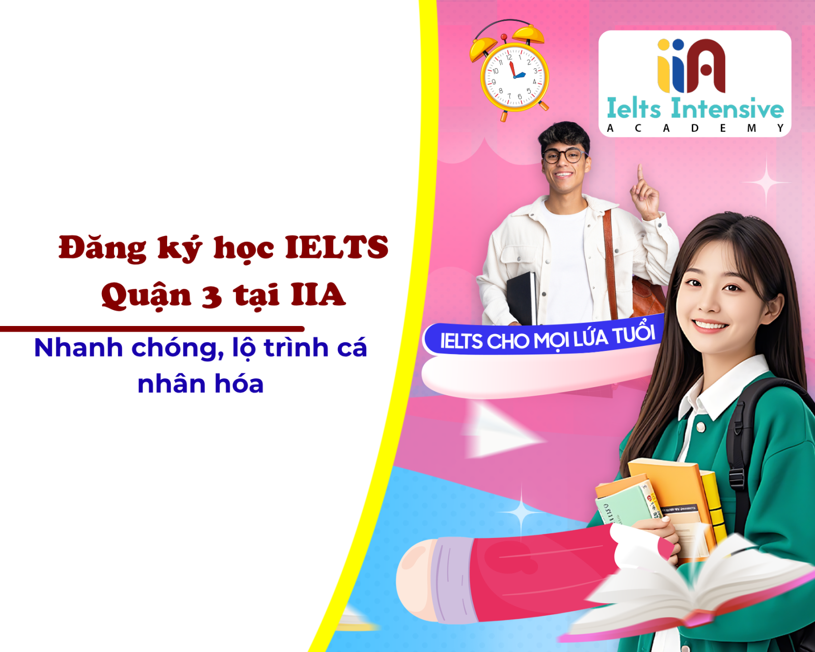 Đăng ký học IELTS Quận 3 tại IIA: Nhanh chóng, lộ trình cá nhân hóa