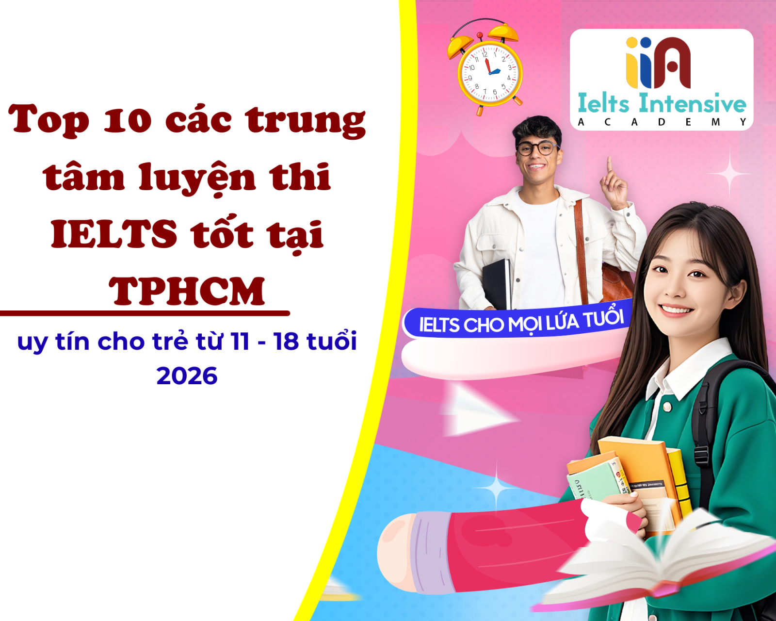 Top 10 các trung tâm luyện thi IELTS tốt tại TPHCM uy tín cho trẻ từ 11 - 18 tuổi 2026