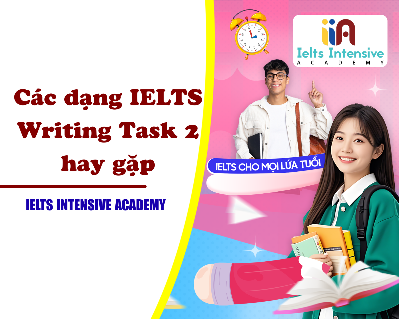 Các dạng ielts writing task 2 - Định hướng toàn diện để chinh phục các dạng đề thi phổ biến nhất