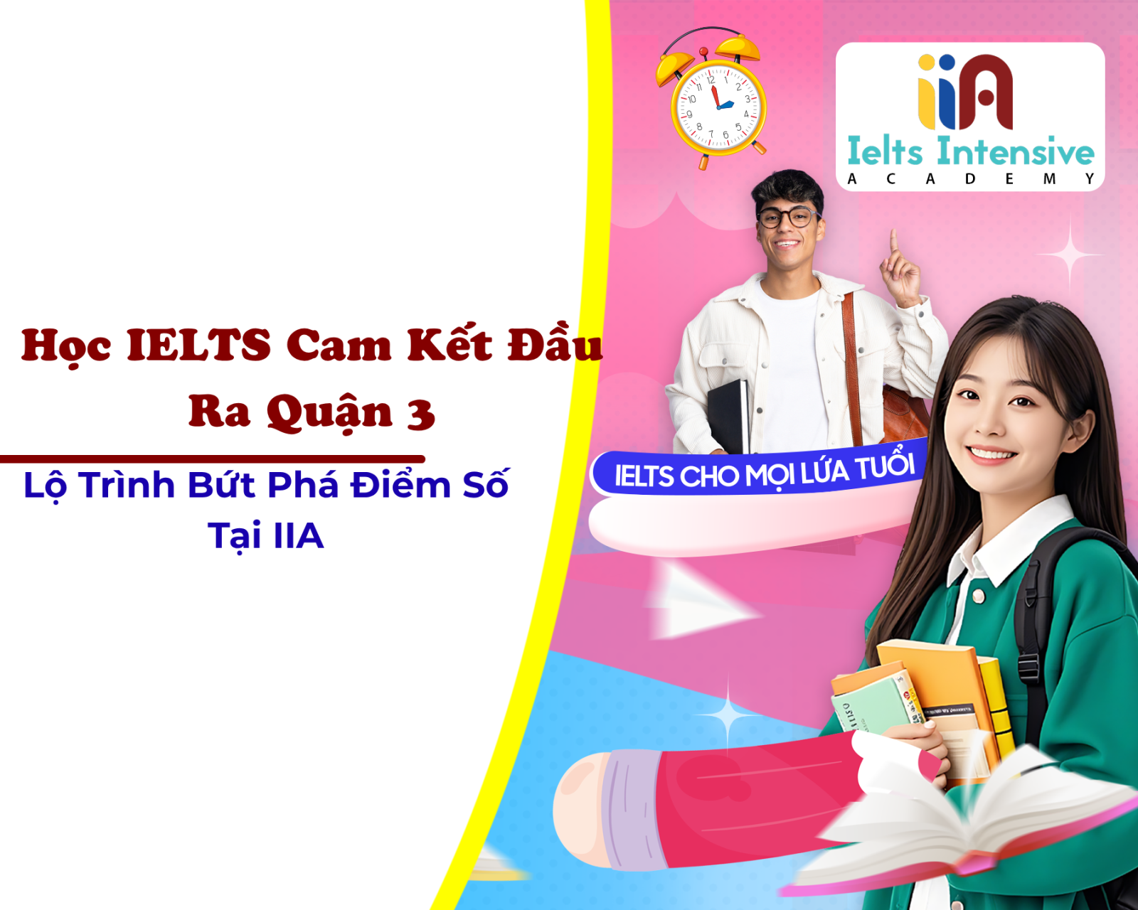 Học IELTS Cam Kết Đầu Ra Quận 3: Lộ Trình Bứt Phá Điểm Số Tại IIA
