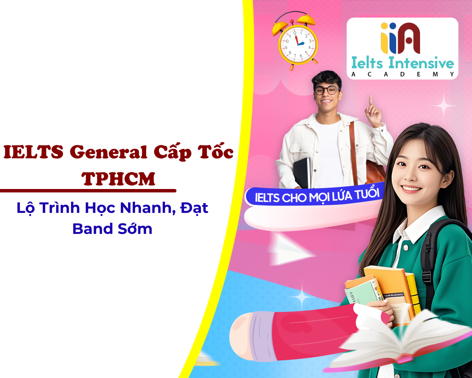 IELTS General Cấp Tốc TPHCM – Lộ Trình Học Nhanh, Đạt Band Sớm