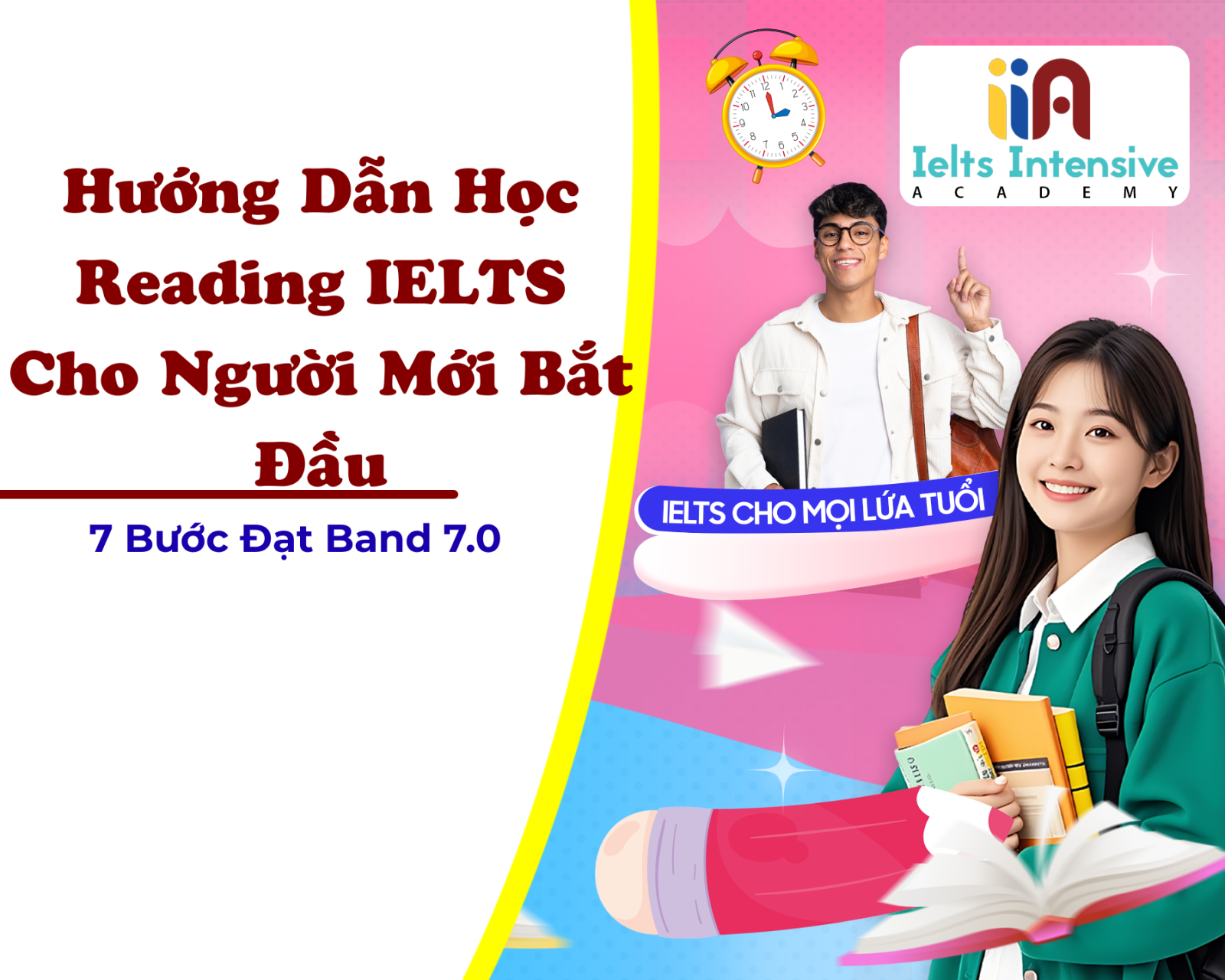 Hướng Dẫn Học Reading IELTS Cho Người Mới Bắt Đầu: 7 Bước Đạt Band 7.0