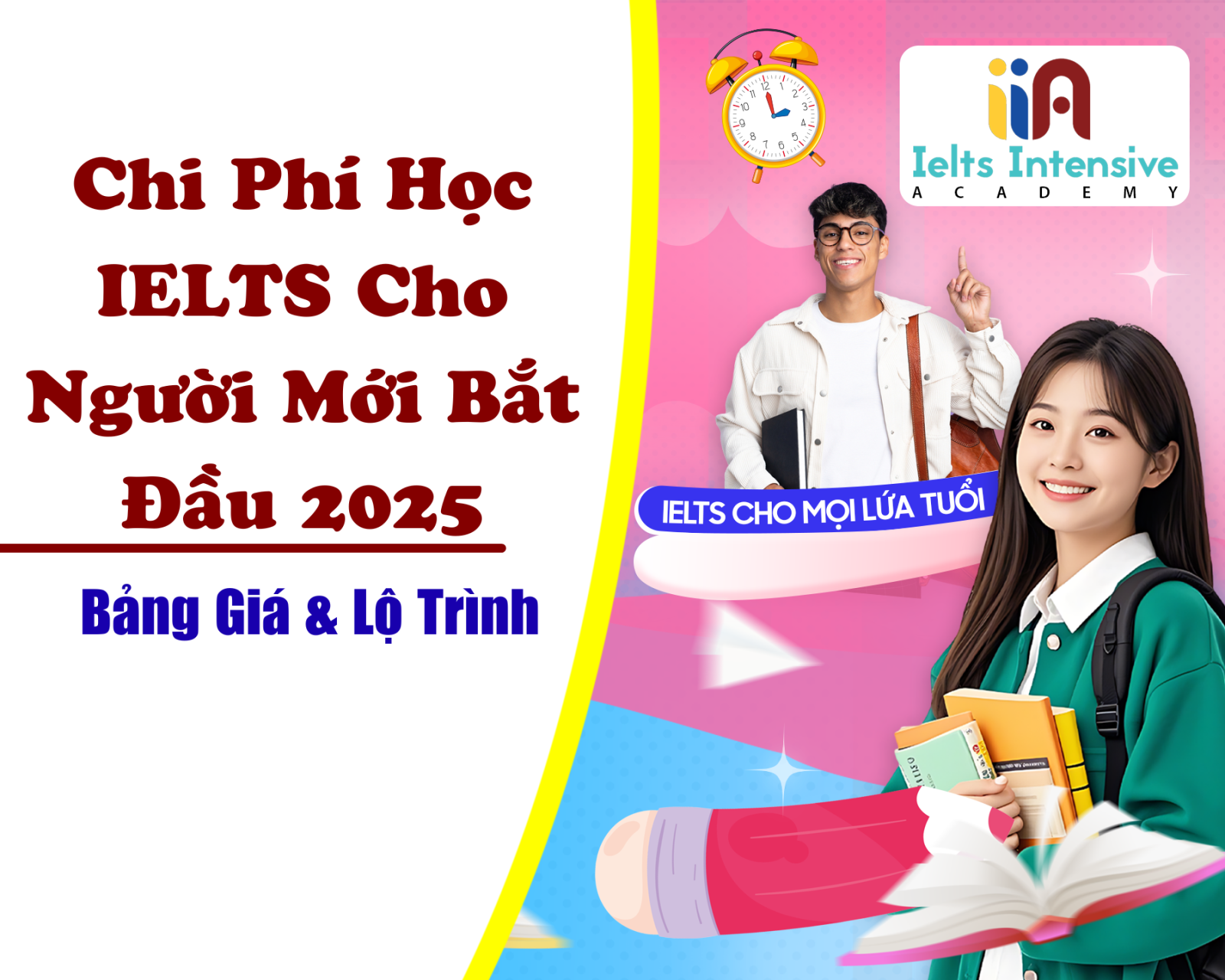 Chi Phí Học IELTS Cho Người Mới Bắt Đầu 2025: Bảng Giá & Lộ Trình