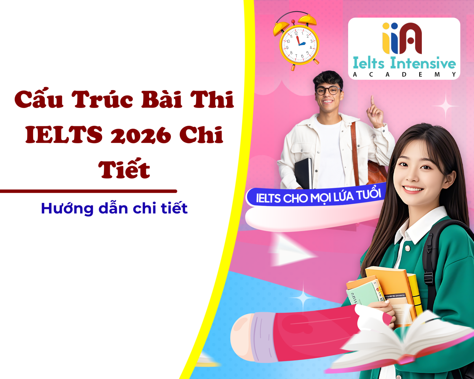 Cấu Trúc Bài Thi IELTS 2026 Chi Tiết