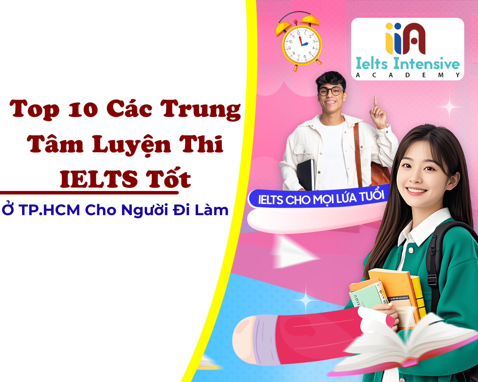 Top 10 Các Trung Tâm Luyện Thi IELTS Tốt Ở TP.HCM Cho Người Đi Làm