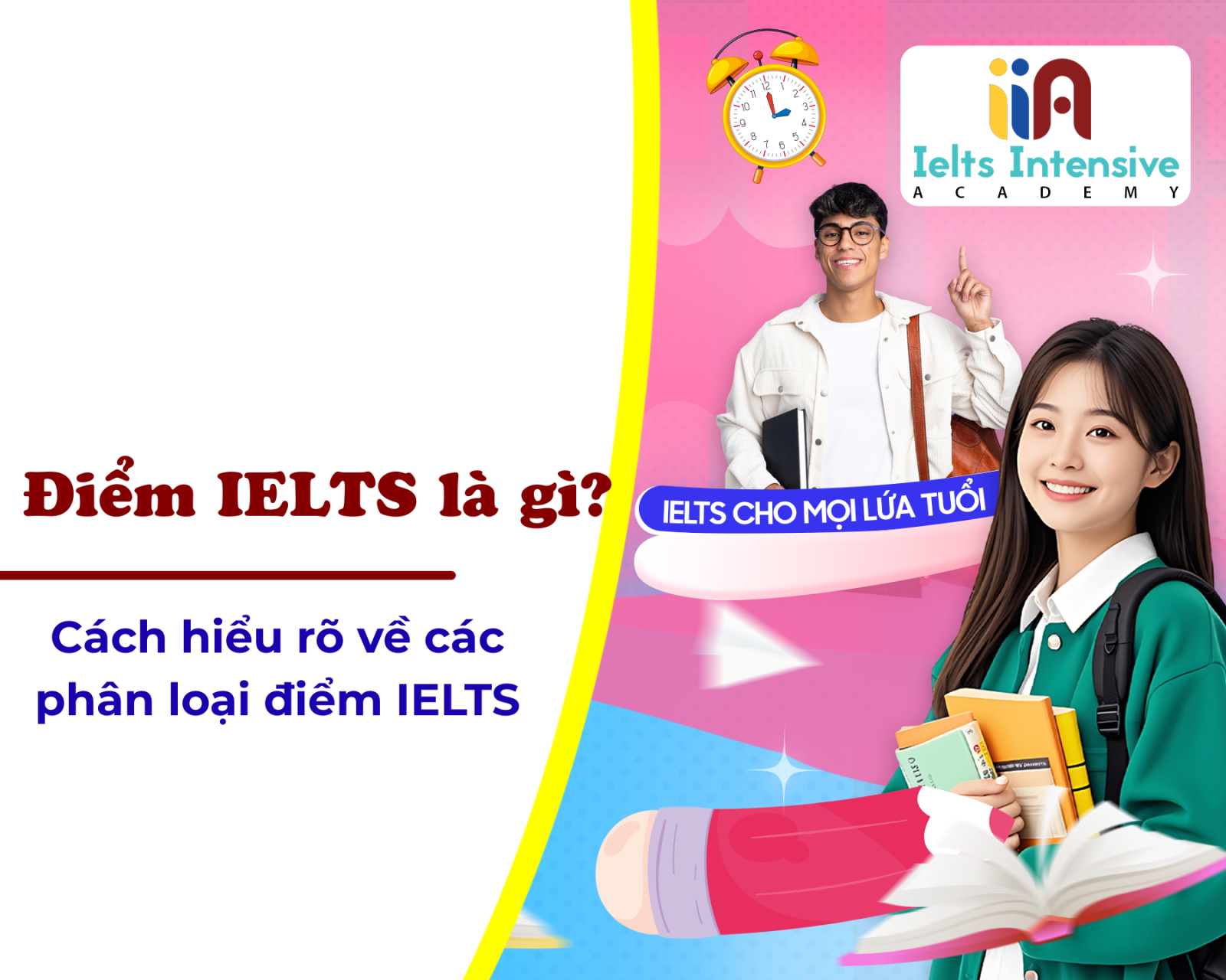 Điểm IELTS là gì? Cách hiểu rõ về các phân loại điểm IELTS