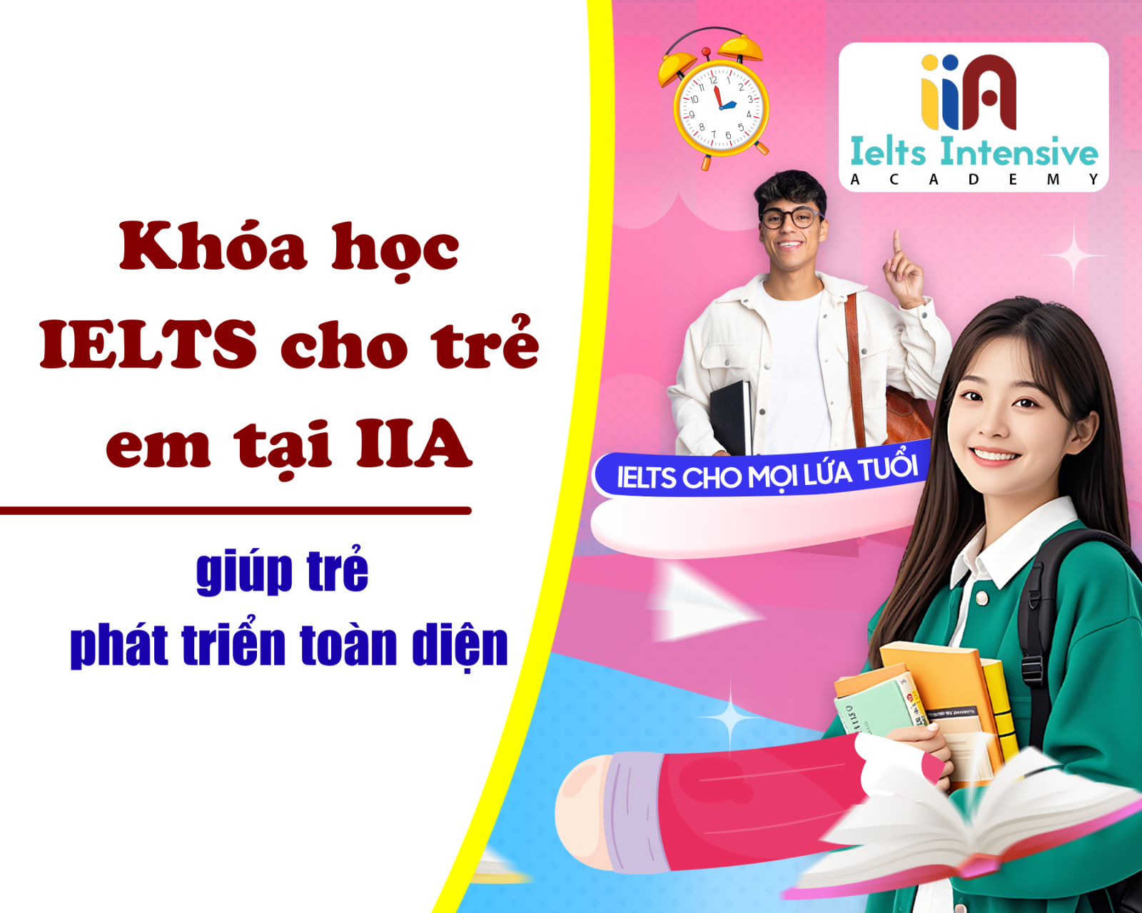 Khóa học IELTS cho trẻ em tại IIA – Nền tảng tiếng Anh học thuật giúp trẻ phát triển toàn diện