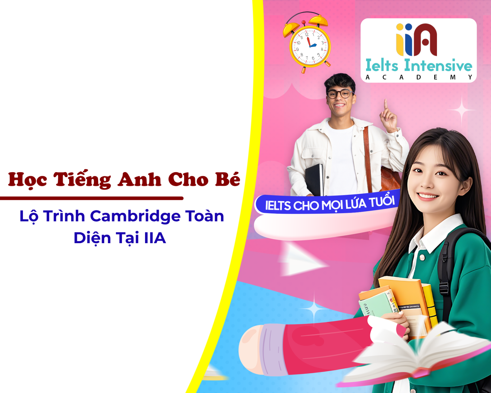 Học Tiếng Anh Cho Bé: Lộ Trình Cambridge Toàn Diện Tại IIA