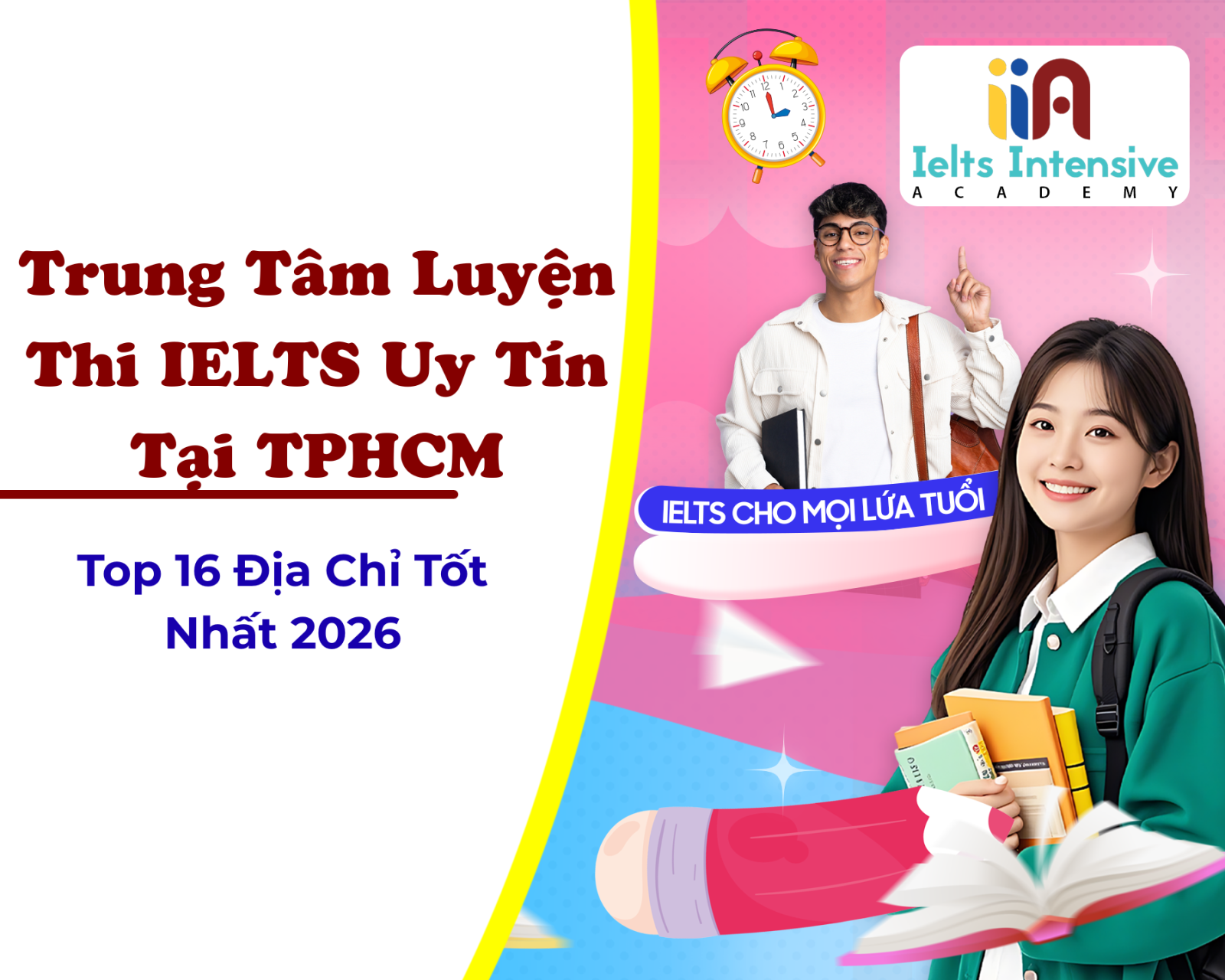Trung Tâm Luyện Thi IELTS Uy Tín Tại TPHCM: Top 16 Địa Chỉ Tốt Nhất 2026