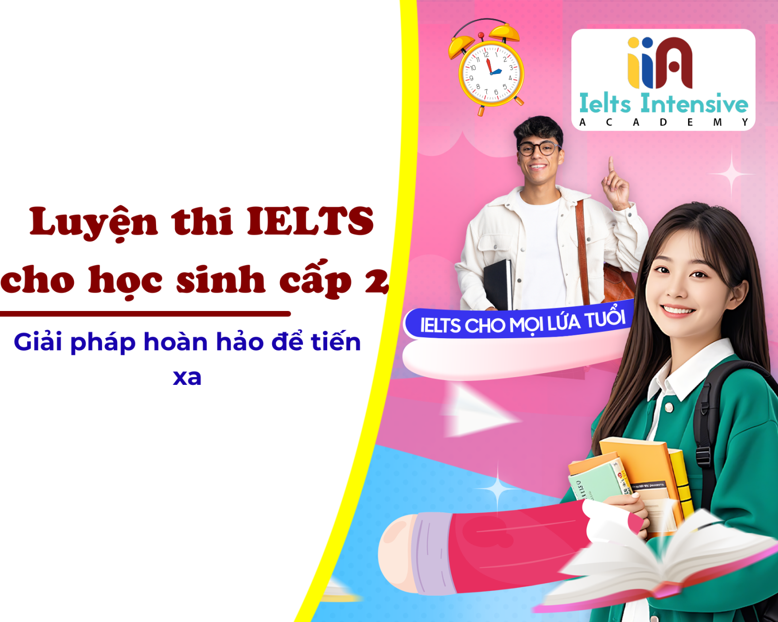 Luyện thi IELTS cho học sinh cấp 2 - Giải pháp hoàn hảo để tiến xa