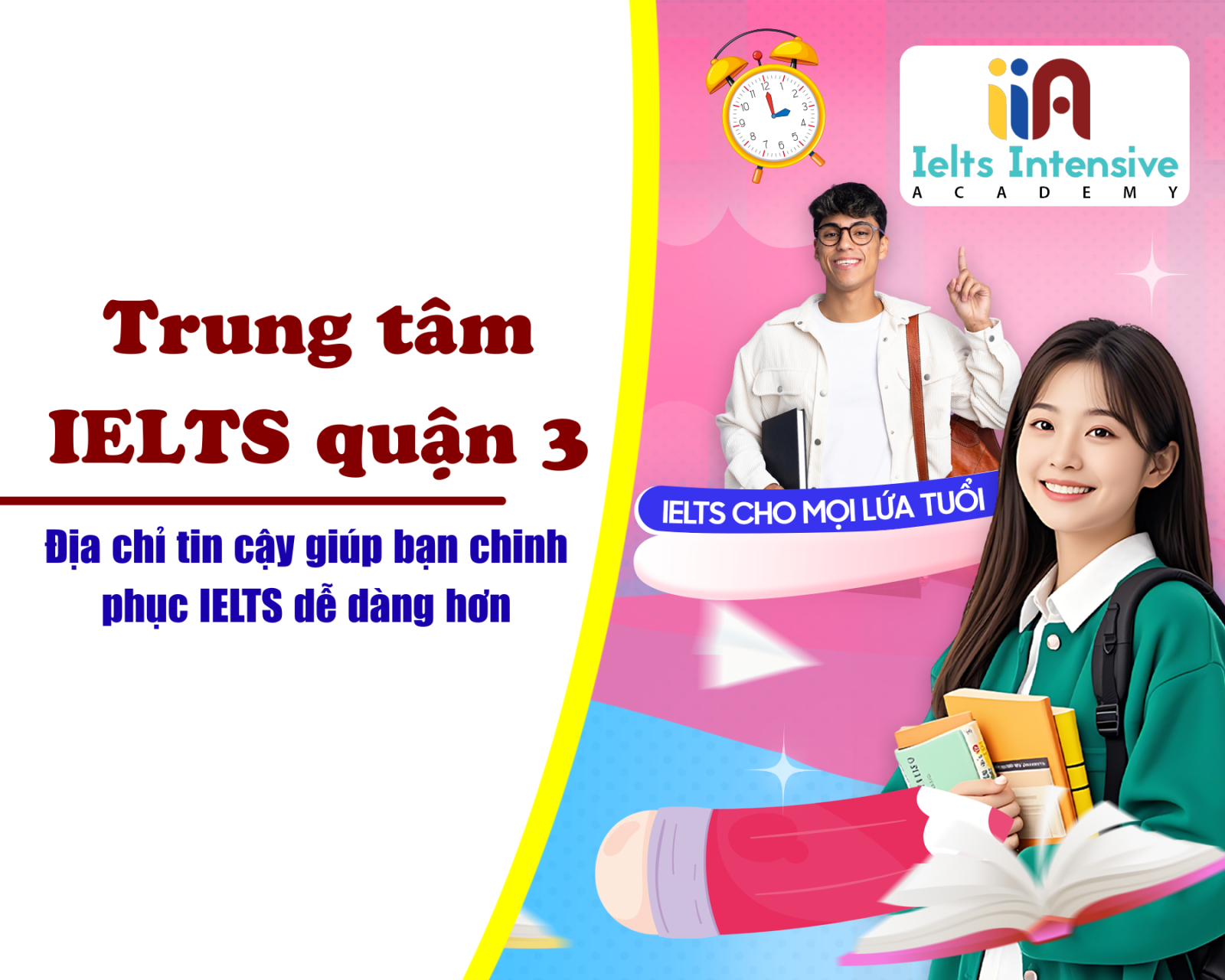 Trung tâm IELTS quận 3 - Địa chỉ tin cậy giúp bạn chinh phục IELTS dễ dàng hơn