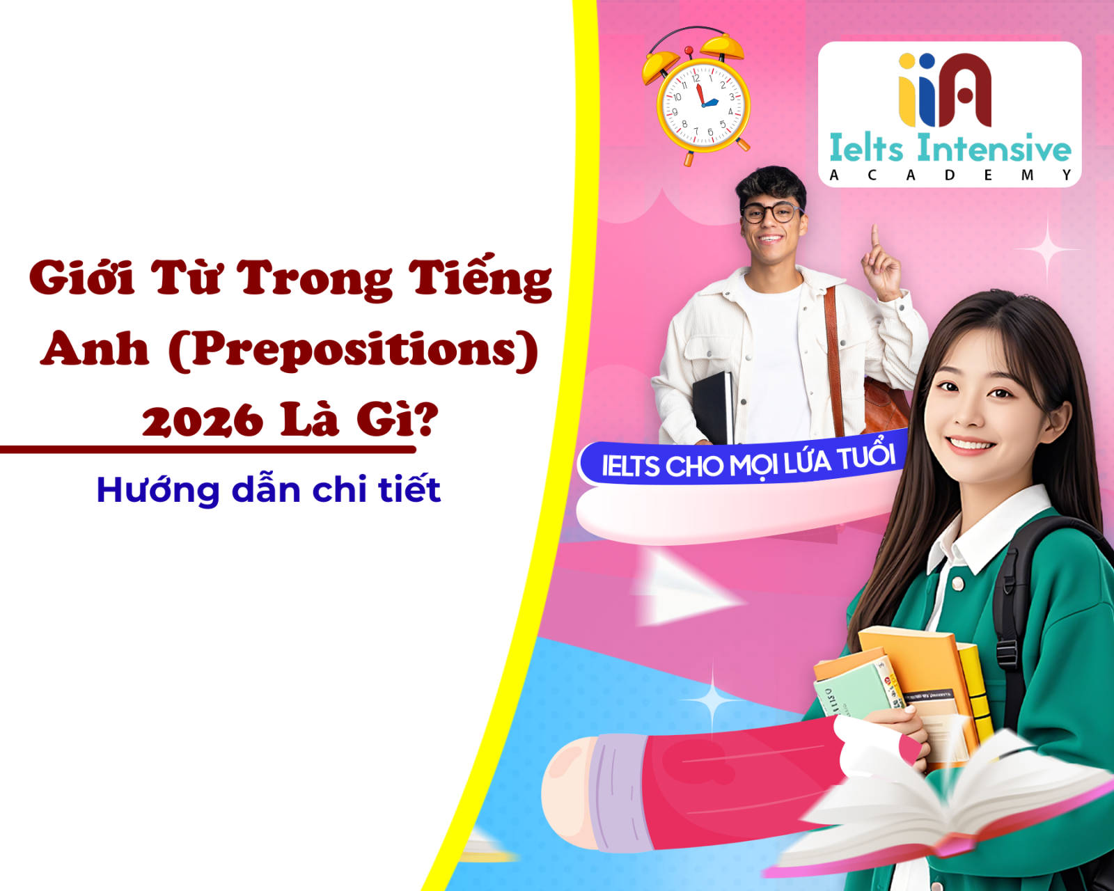 GIỚI TỪ (PREPOSITIONS) trong tiếng Anh và cách sử dụng, bài tập có đáp án