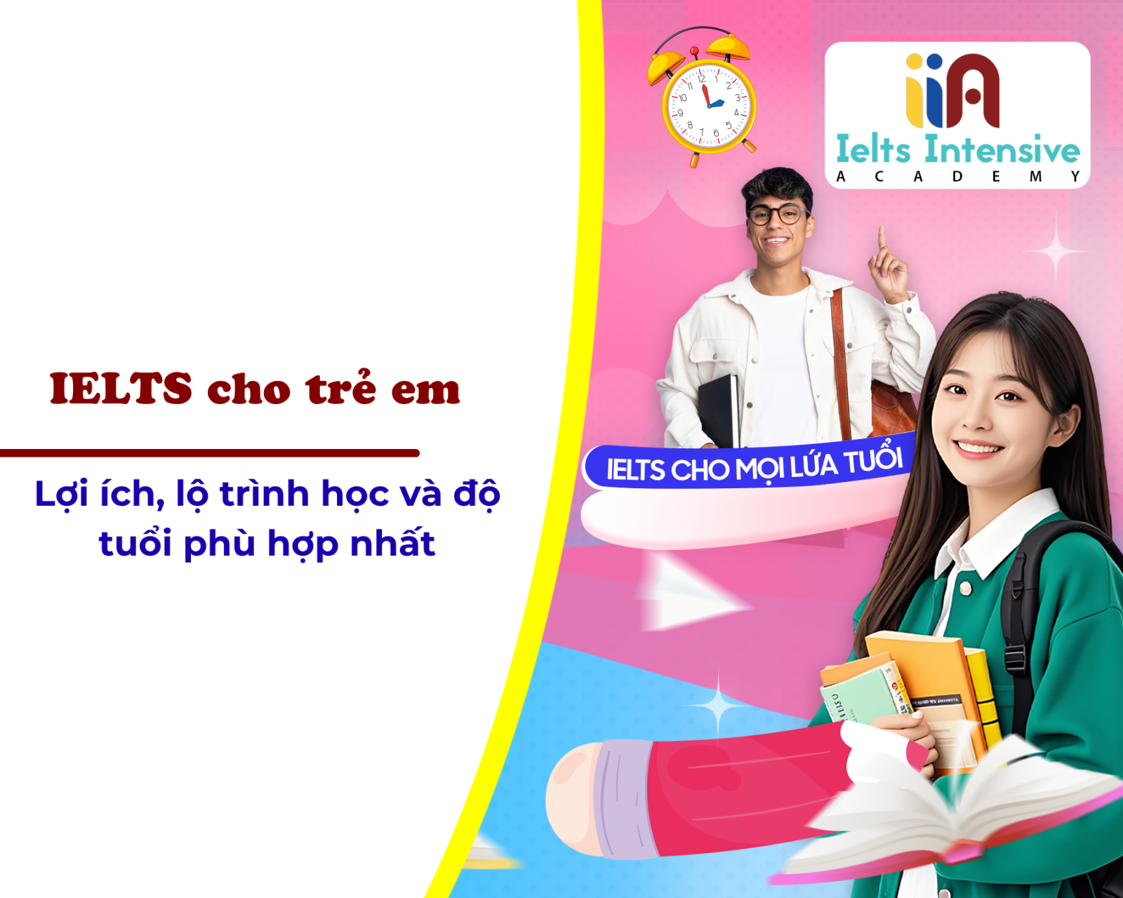 IELTS cho trẻ em: Lợi ích, lộ trình học và độ tuổi phù hợp nhất