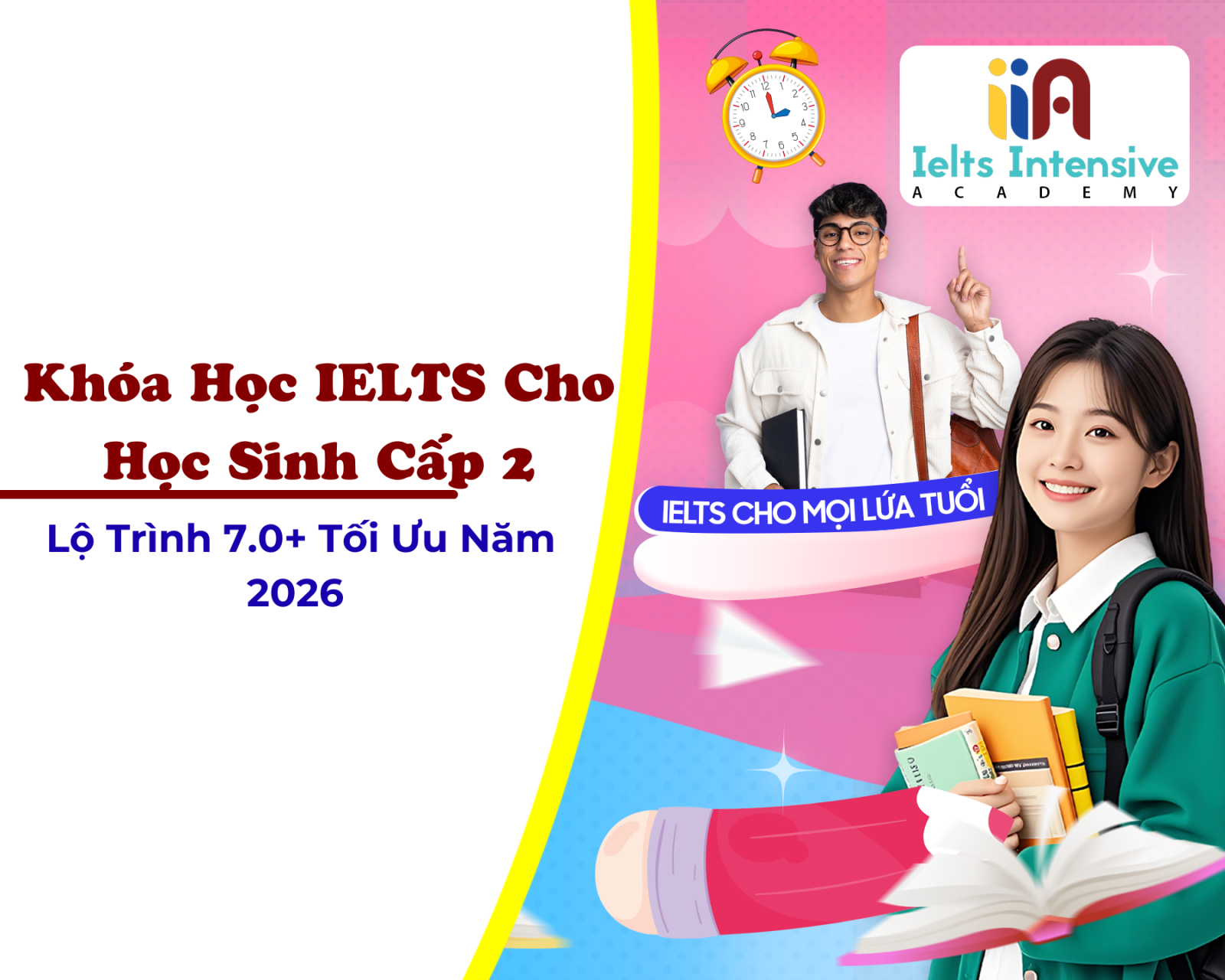 Khóa Học IELTS Cho Học Sinh Cấp 2: Lộ Trình 7.0+ Tối Ưu Năm 2026