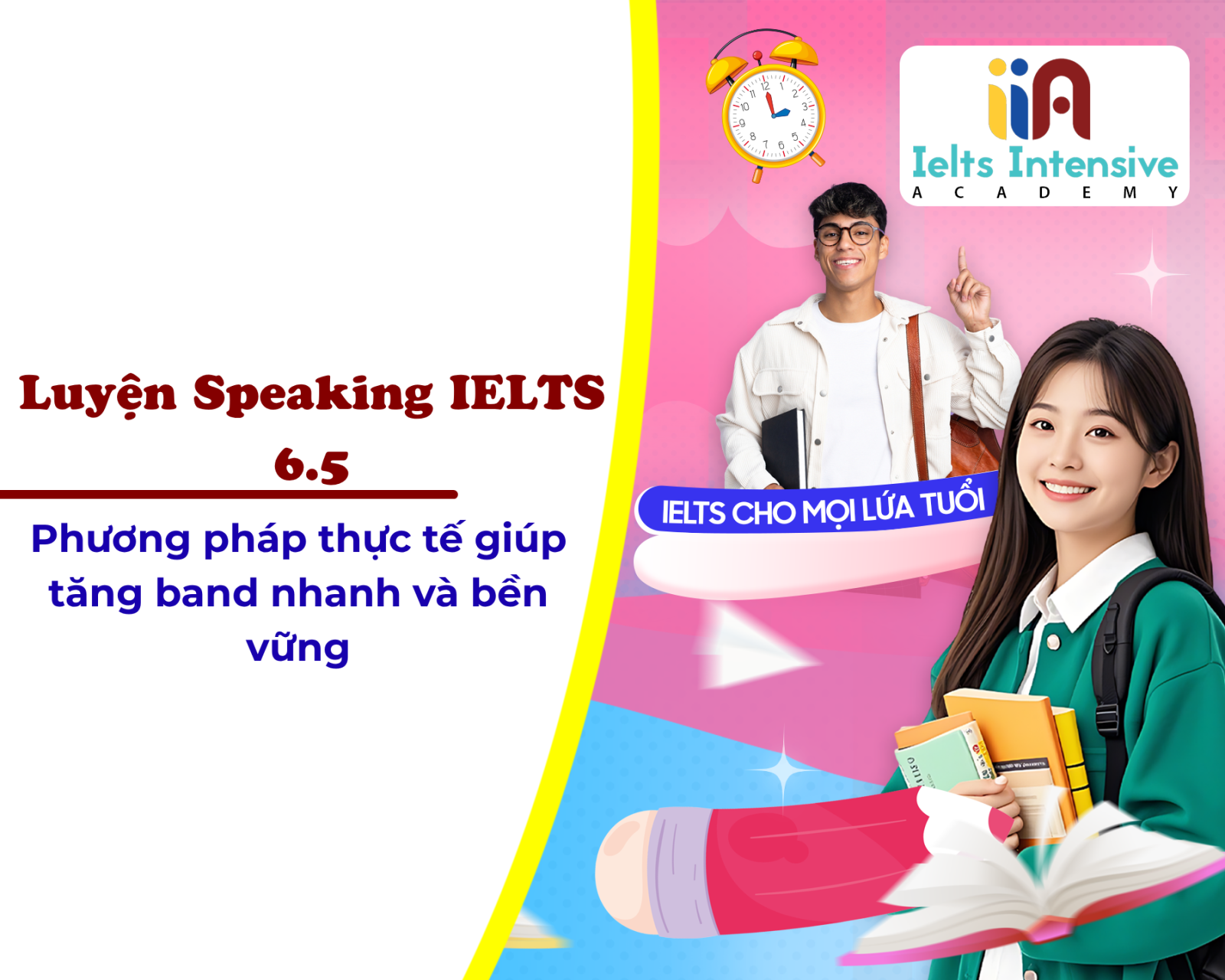 Luyện Speaking IELTS 6.5: Phương pháp thực tế giúp tăng band nhanh và bền vững