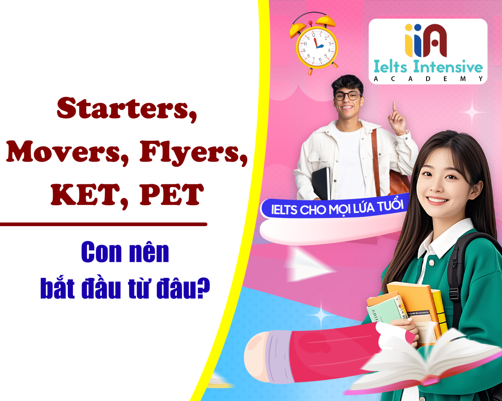 Starters, Movers, Flyers, KET, PET: Con nên bắt đầu từ đâu? Lộ trình Cambridge chuẩn cho trẻ em
