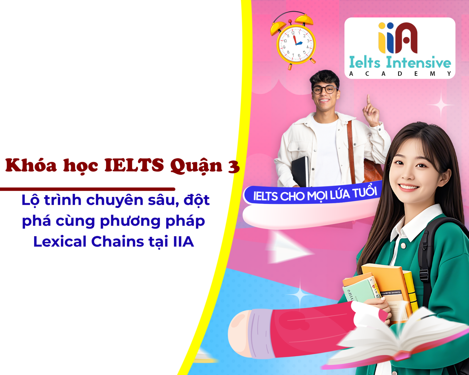 Khóa học IELTS Quận 3: Lộ trình chuyên sâu, đột phá cùng phương pháp Lexical Chains tại IIA