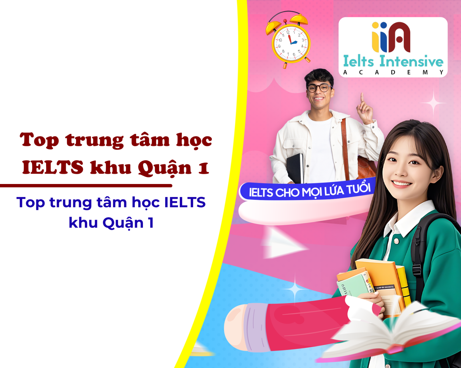 Top trung tâm học IELTS khu Quận 1 chất lượng, đáng tham khảo hiện nay