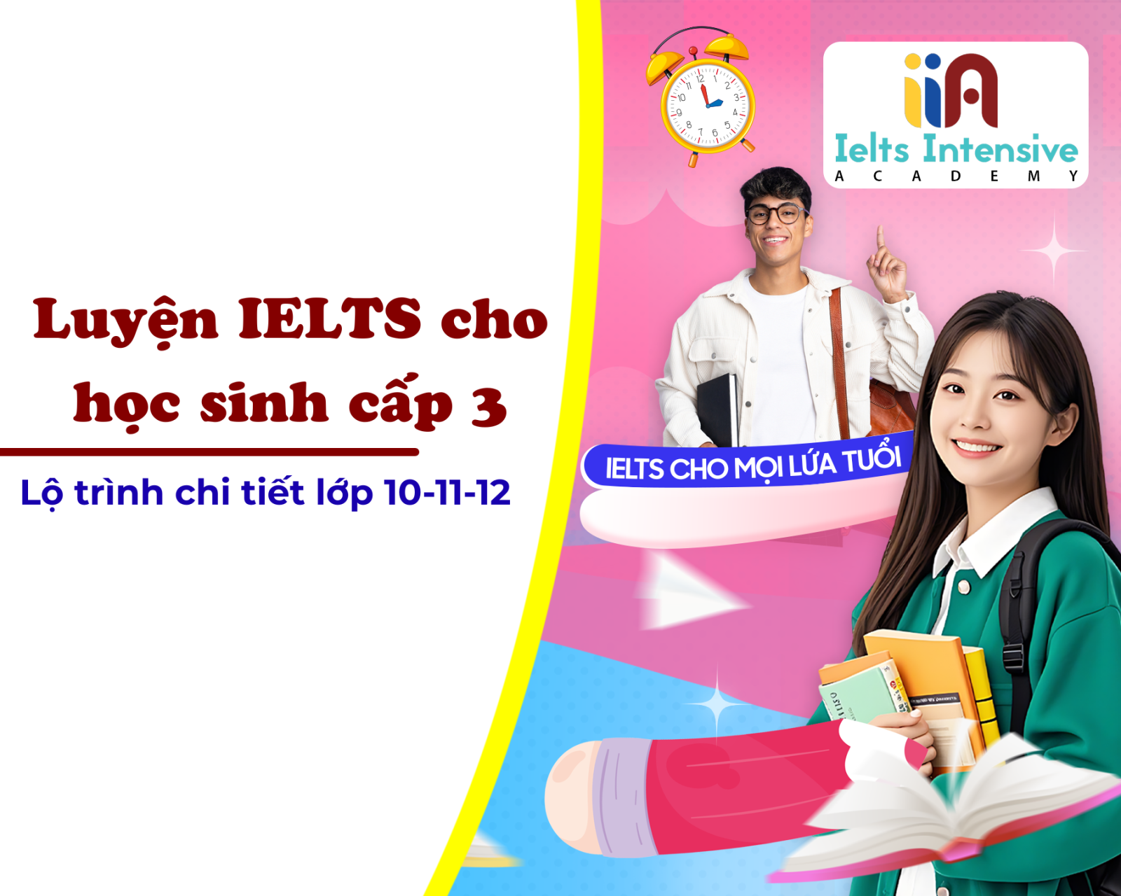 Luyện IELTS cho học sinh cấp 3: Lộ trình chi tiết lớp 10-11-12 đạt 6.5–8.0+ năm 2026 – Hướng dẫn toàn diện cho phụ huynh & học sinh THPT