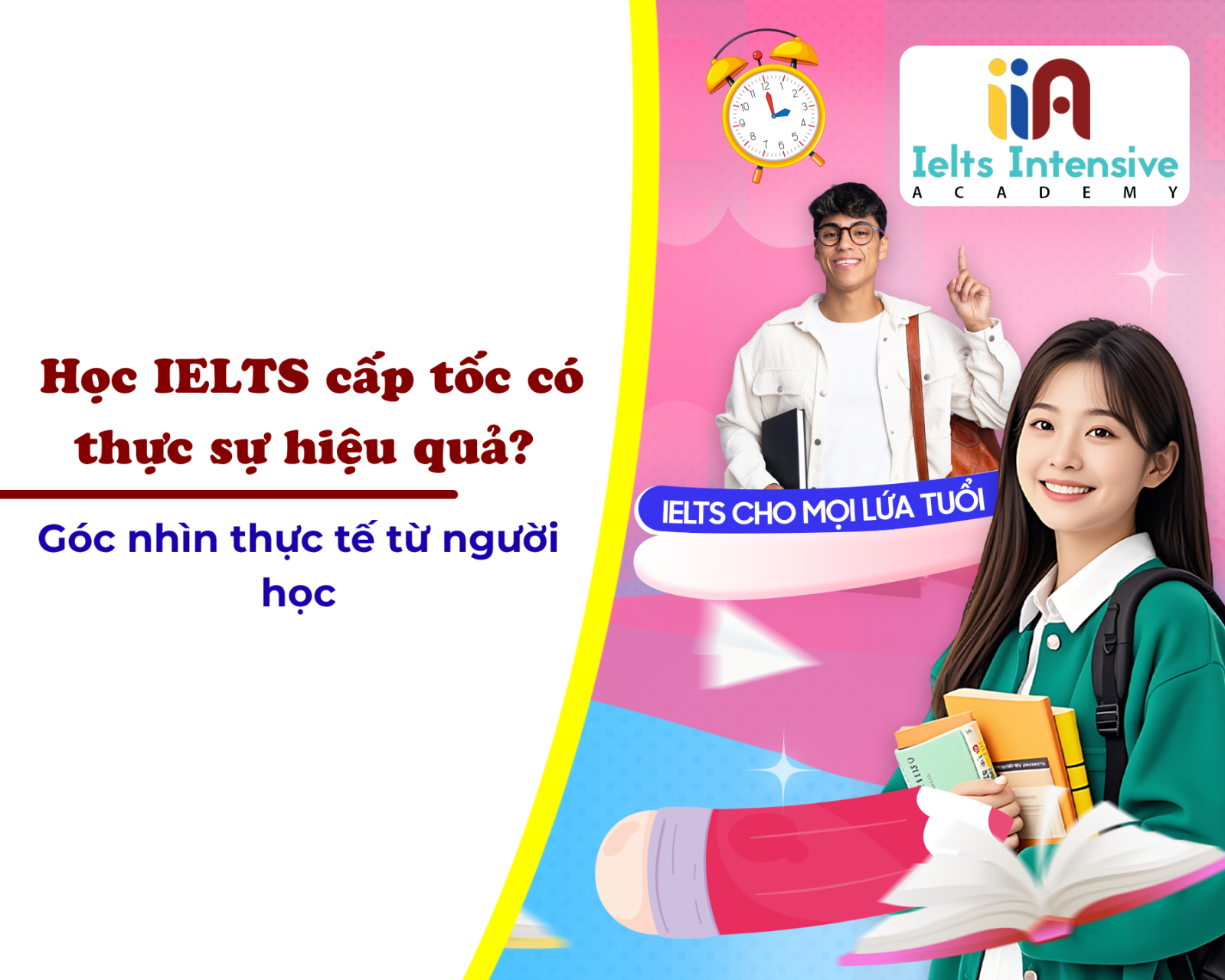 Học IELTS cấp tốc có thực sự hiệu quả? Góc nhìn thực tế từ người học
