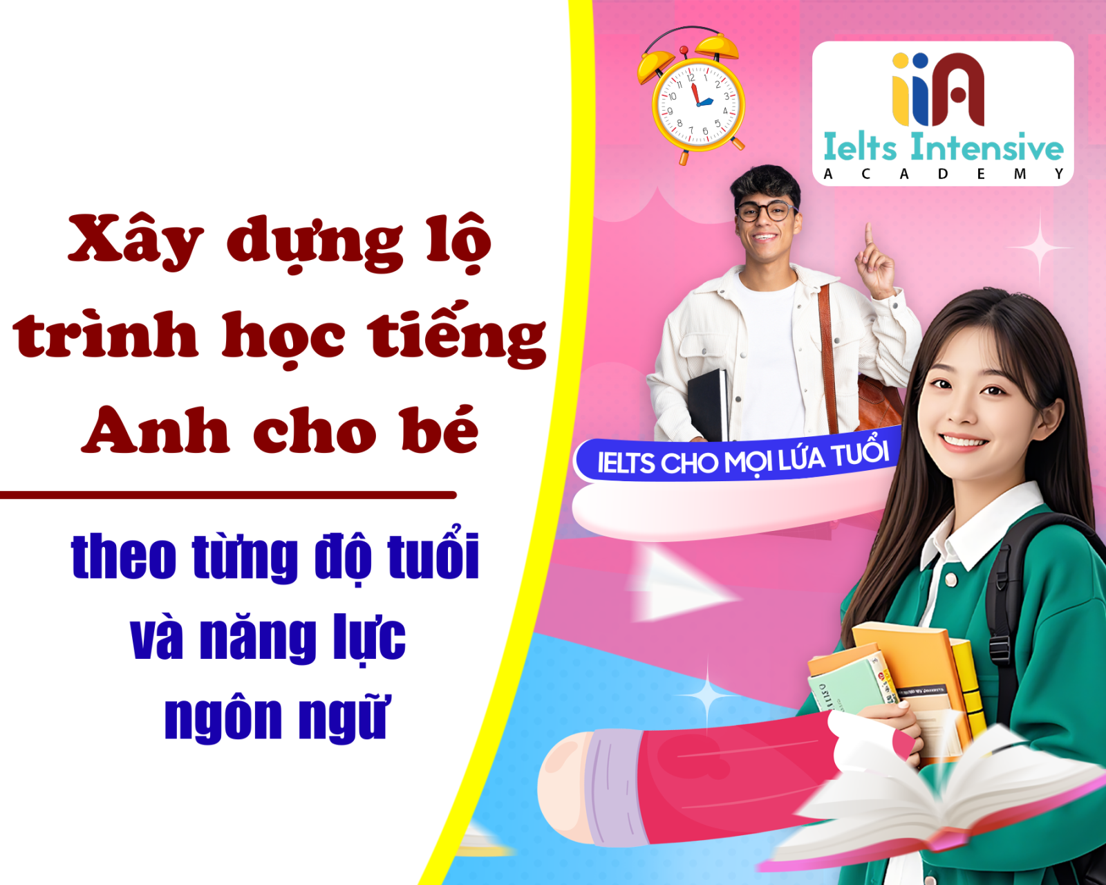 Xây dựng lộ trình học tiếng Anh cho bé theo từng độ tuổi và năng lực ngôn ngữ