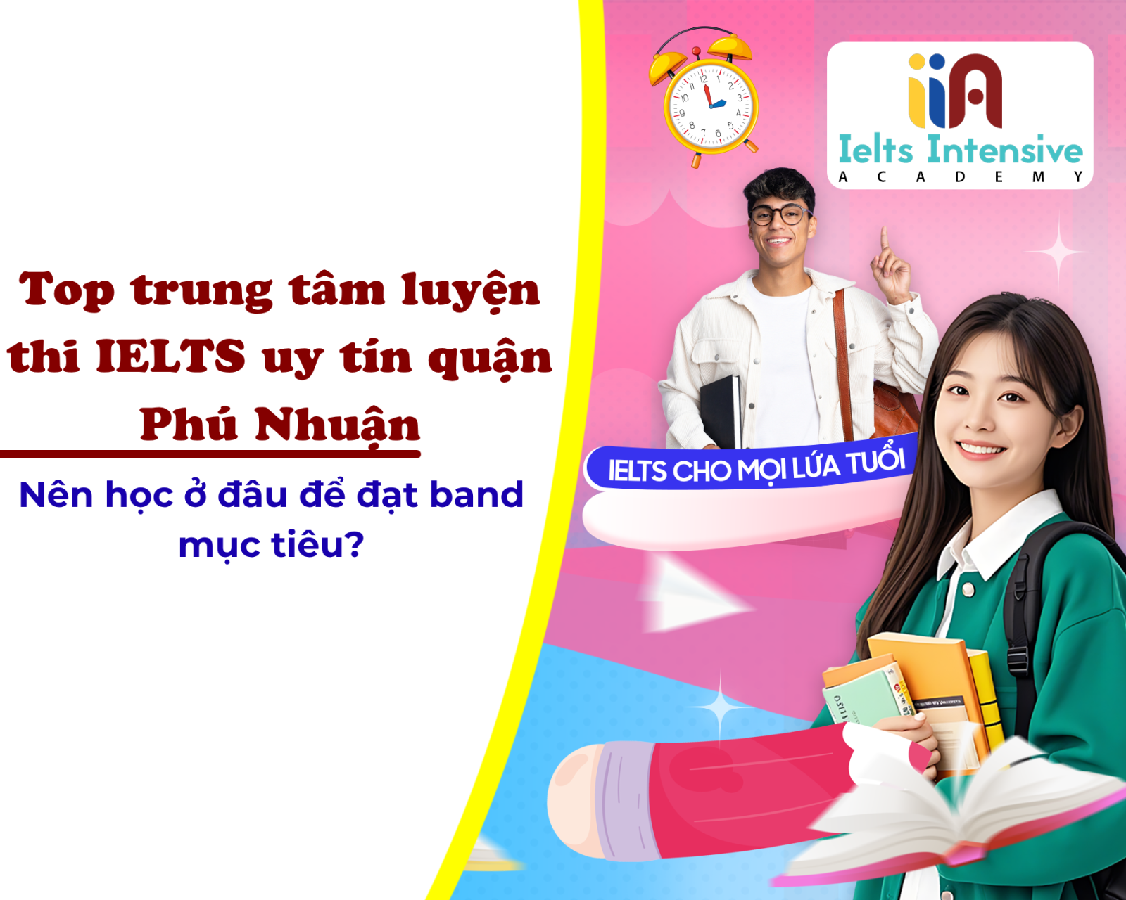 Top trung tâm luyện thi IELTS uy tín quận Phú Nhuận – Nên học ở đâu để sớm đạt band mục tiêu?